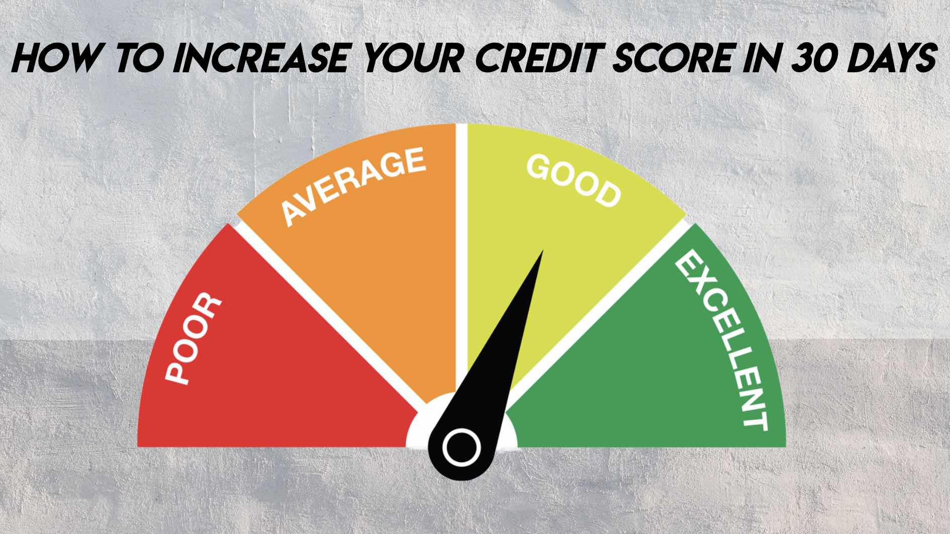 How To Increase Your Credit Score In 30 Days