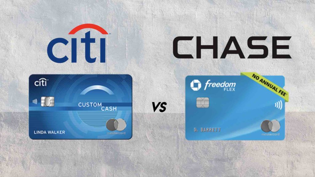 Chase Freedom Flex vs The Citi Custom Cash