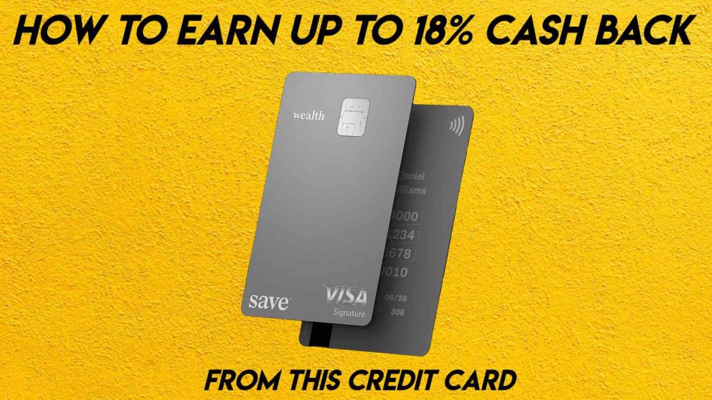 How To Earn Up To 18% Cash Back From This Credit Card