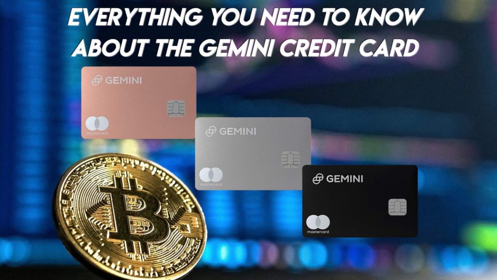 Everything You Need To Know About The Gemini Credit Card