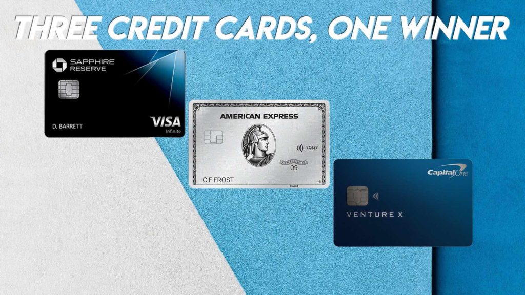 Amex Platinum vs Chase Sapphire Reserve vs Capital One Venture X 