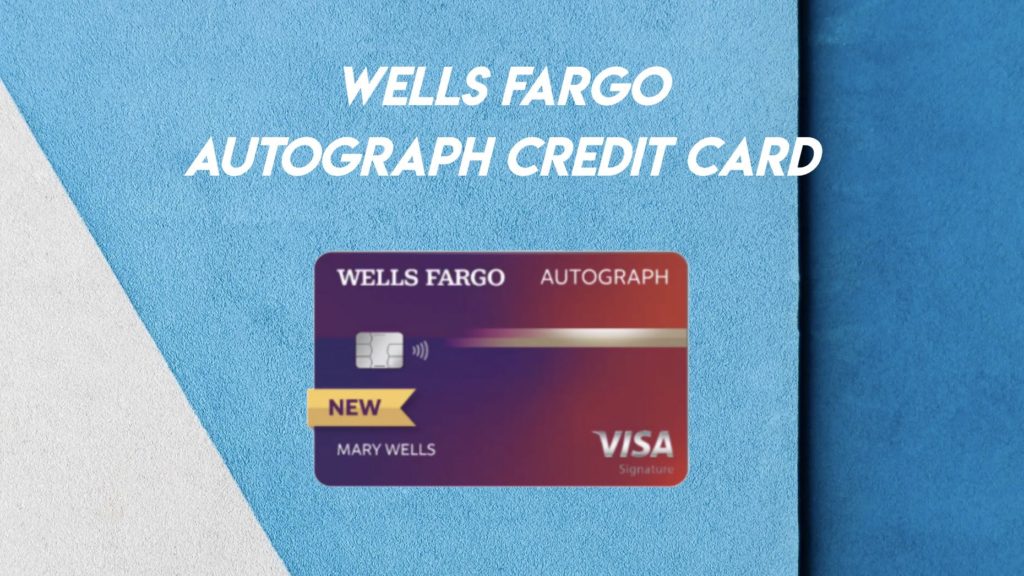 Wells Fargo Autograph Credit Card