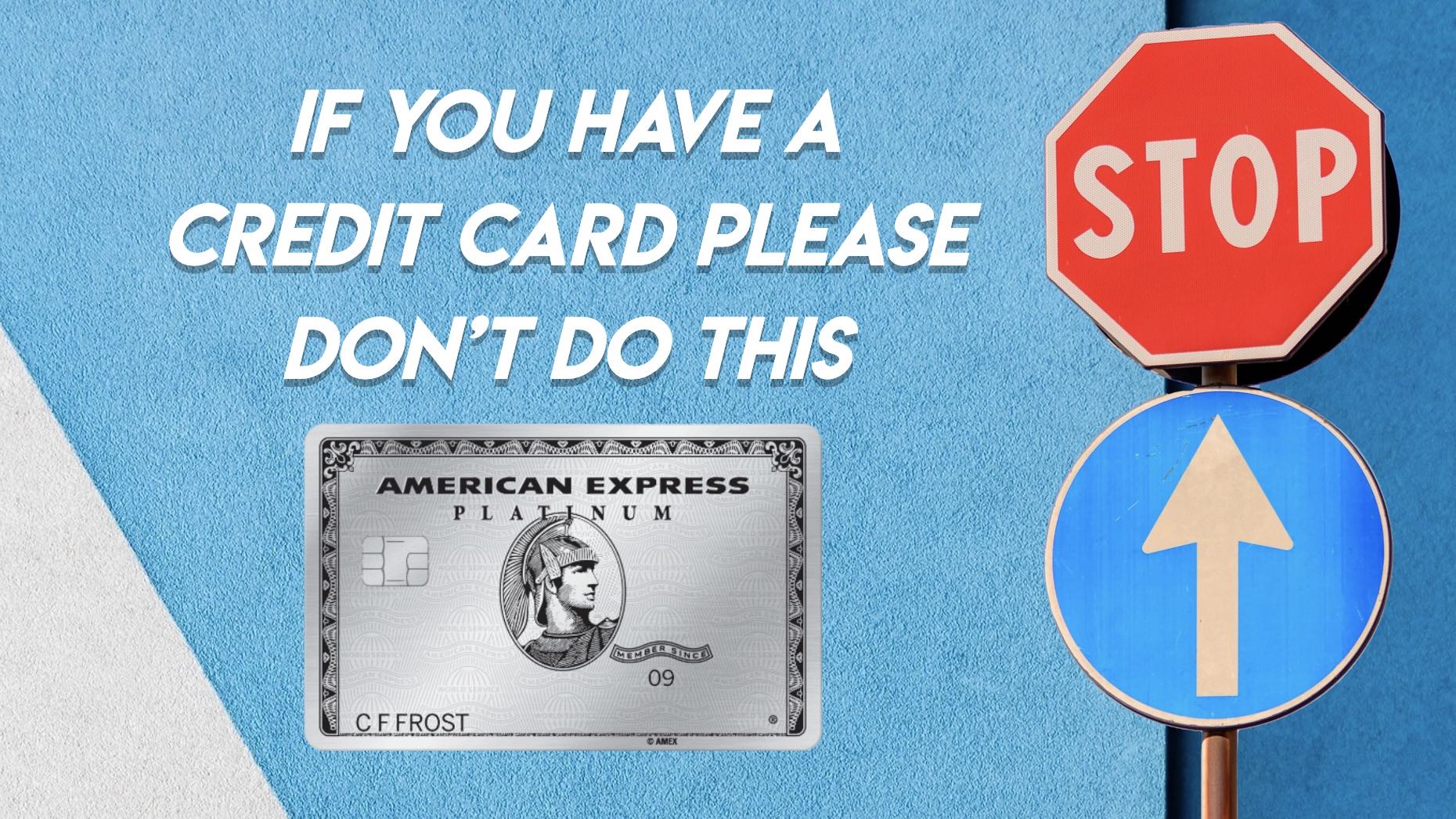 Credit Card Mistakes You Need To Avoid