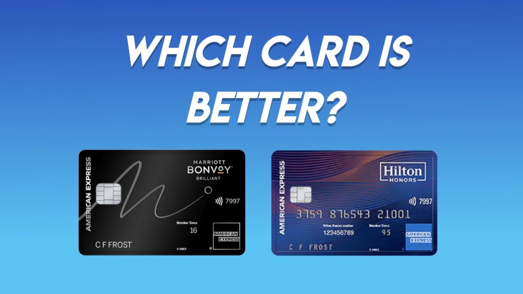 Which Amex Card Is Better? Marriott Bonvoy Brilliant or Hilton Honors Aspire Card 