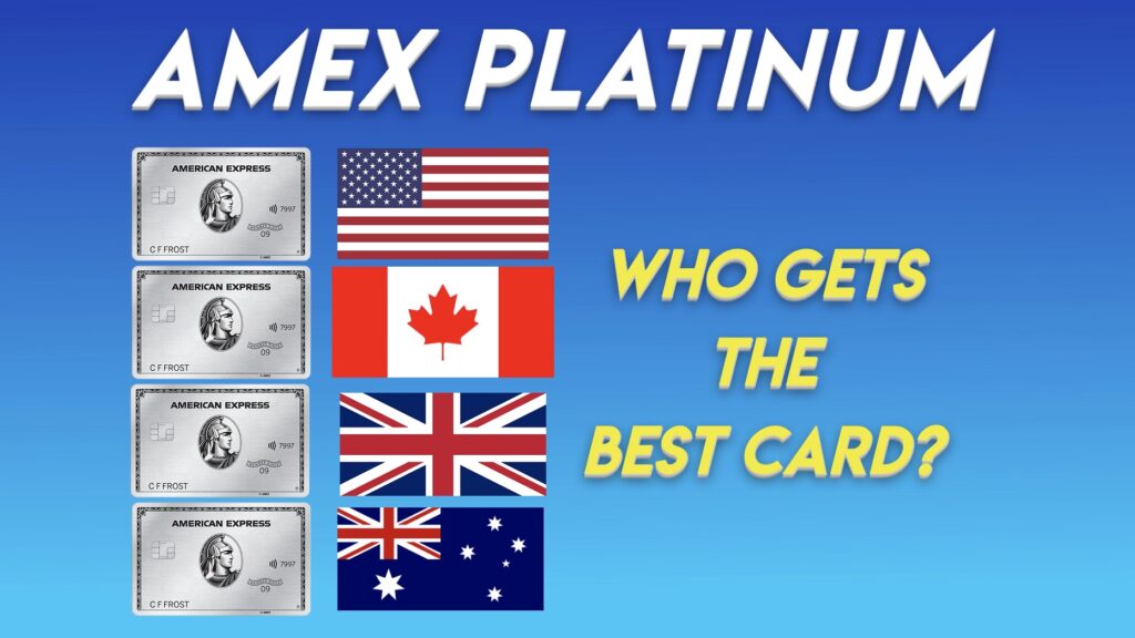 Amex Platinum Cards By Country - Who Gets the Best Deal?