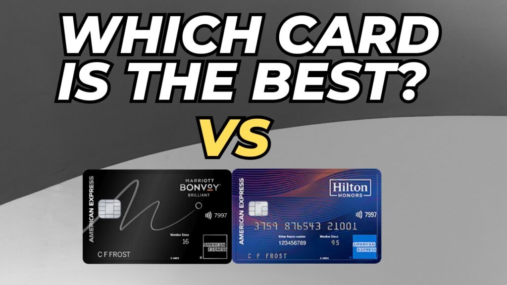 Hilton Honors Aspire Card vs Marriott Bonvoy Brilliant, Which Card Is The Best?