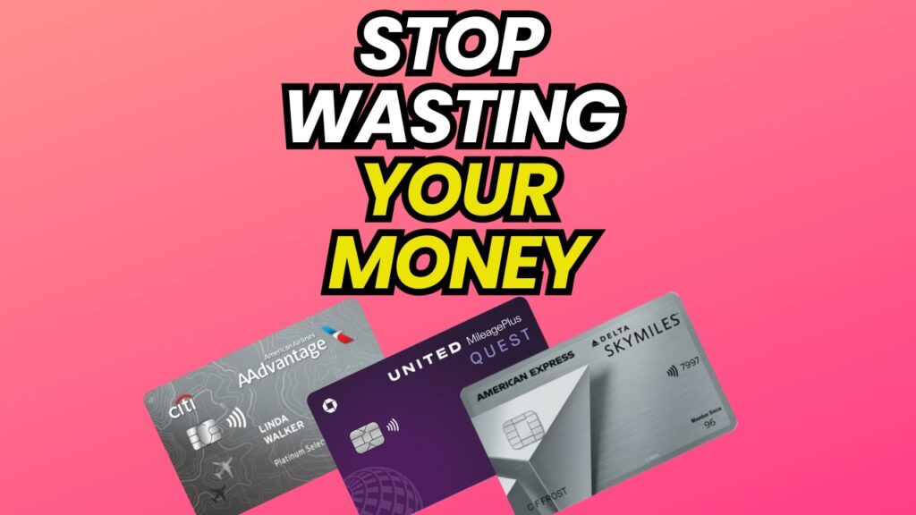 Stop Wasting Your Money - Best Airline Card For 2024 