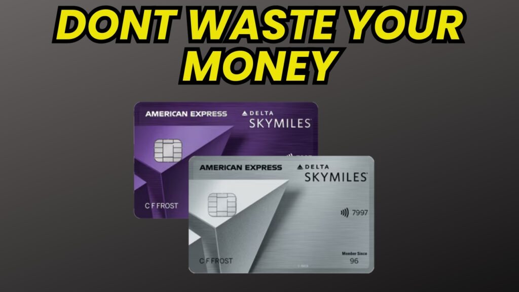 Don’t Waste Your Money - Delta Skymiles Reserve vs Platinum 